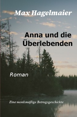 Anna und die Überlebenden von Hagelmaier,  Max