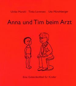 Anna und Tim beim Arzt von Marohl,  Ulrike