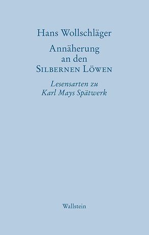 Annäherung an den SILBERNEN LÖWEN von Wolff,  Gabriele, Wollschläger,  Hans, Wollschläger,  Monika