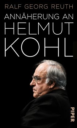 Annäherung an Helmut Kohl von Reuth,  Ralf Georg