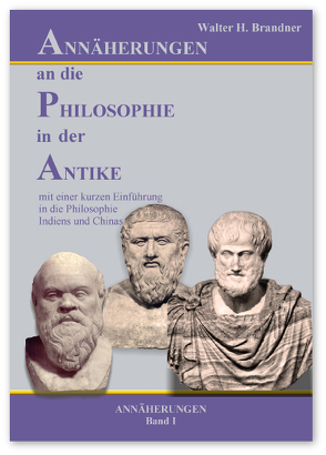 Annäherungen an die Philosophie in der Antike. Annäherungen Band I von Böhme,  Michael, Brandner,  Walter H.