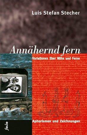 Annähernd fern von Stecher,  Luis Stefan