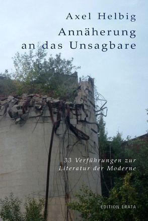 Annäherung an das Unsagbare von Helbig,  Axel