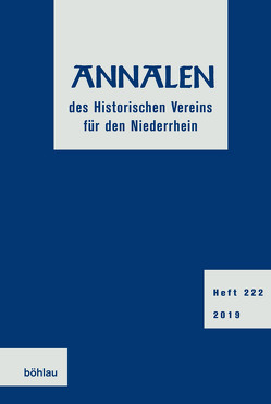 Annalen des Historischen Vereins für den Niederrhein von Bödiker,  SR. Béatrice, Brand,  Jürgen, Helbach,  Ulrich, Pätzold,  Stefan, Penning,  Wolf D., Richter,  Olaf, Schaffer,  Wolfgang, Siebert-Gasper,  Dieter, van de Kerkhof,  Stefanie, Wißmann,  Bernhard