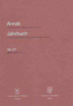 Annali dell’Istituto storico italo-germanico in Trento – Jahrbuch des italienisch-deutschen historischen Instituts in Trient. von Italienisch-Deutsches Historisches Institut,  Trient,  Trient