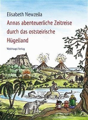 Annas abenteuerliche Zeitreise durch das oststeirische Hügelland von Newzella,  Elisabeth