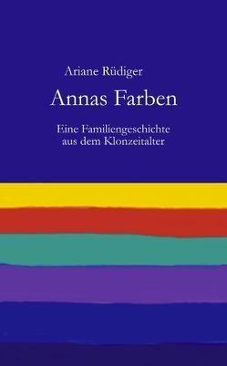 Annas Farben von Rüdiger,  Ariane