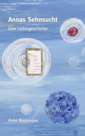 Annas Sehnsucht von Böckmann,  Anne