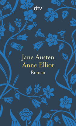 Anne Elliot oder die Kraft der Überredung von Austen,  Jane, Roth,  Sabine