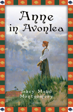 Anne in Avonlea von Montgomery,  Lucy Maud, Strümpel,  Jan