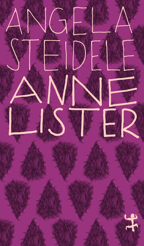 Anne Lister von Steidele,  Angela