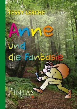 Anne und die Fantasie von Lerche,  Tessy