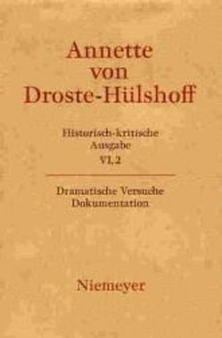 Annette von Droste-Hülshoff: Historisch-kritische Ausgabe. Werke. Briefwechsel. Werke / Dokumentation von Blakert,  Elisabeth, Woesler,  Winfried