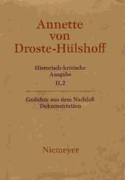 Annette von Droste-Hülshoff: Historisch-kritische Ausgabe. Werke. Briefwechsel. Werke / Dokumentation von Kortländer,  Bernd, Woesler,  Winfried