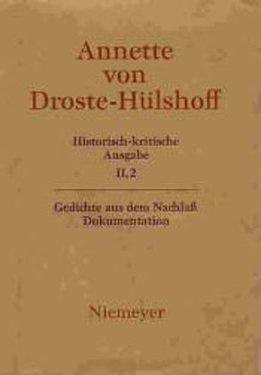 Annette von Droste-Hülshoff: Historisch-kritische Ausgabe. Werke. Briefwechsel. Werke / Dokumentation von Kortländer,  Bernd, Woesler,  Winfried