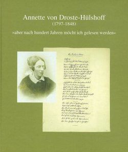 Annette von Droste-Hülshoff (1797 bis 1848) von Plachta,  Bodo