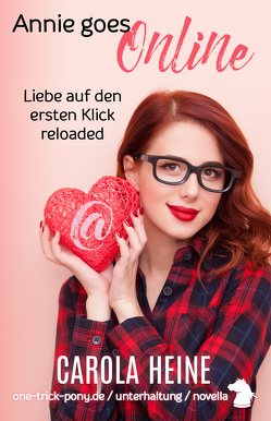 Annie goes online – Liebe auf den ersten Klick, reloaded von Heine,  Carola