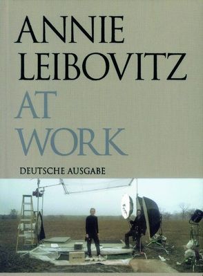 Annie Leibovitz At Work von Leibovitz,  Annie