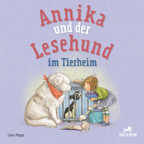 Annika und der Lesehund im Tierheim von Papp,  Lisa