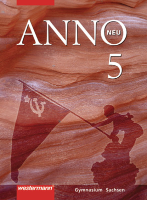 ANNO – Ausgabe 2004 für Gymnasien in Sachsen von Baumgärtner,  Ulrich, Böde,  Dieter, Brückner,  Petra, Buck,  Thomas Martin, Lehmann,  Erika, Rieber,  Ernst, Stadler,  Stefan, Thiel,  Ulf, Weigand,  Wolf, Wrobel,  Wolfram