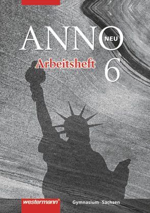 ANNO – Ausgabe 2004 für Gymnasien in Sachsen von Baumgärtner,  Ulrich, Böde,  Dieter, Brückner,  Petra, Buck,  Thomas Martin, Lehmann,  Erika, Rieber,  Ernst, Stadler,  Stefan, Thiel,  Ulf, Weigand,  Wolf, Wrobel,  Wolfram