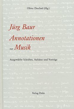 Annotationen zur Musik von Baur,  Jürg, Drechsel,  Oliver