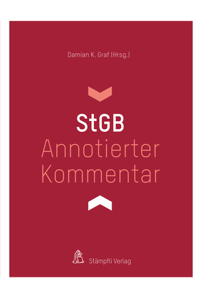 Annotierter Kommentar StGB von Achermann,  Jonas, Bloch,  Juerg, Demarmels,  Mischa, Ege,  Gian, Ehmann,  Susanne, Feer,  Roger, Flattich,  Annika E., Fuhrer,  Corina, Geiger,  Alex, Graf,  Damian K., Heizmann,  Reto, Hilti,  Martin, Husmann,  Markus, Inderbitzin,  Manuel, Jaggi,  Emanuel, Joset,  Alain, Konopatsch,  Cathrine, Langenegger,  Diego, Lüönd,  Julia, Manetsch-Imholz,  Rahel, Mausbach,  Julian, Michlig,  Matthias, Mignoli,  Marco, Mràz,  Michael, Nydegger,  Micha, Ronc,  Pascal, Schaub,  Jann, Scheidegger,  Nora, Selman,  Sine, Simmler,  Monika, Simon,  Manon, Straub,  Peter, Uhrmeister,  Patrick, Vetterli,  Luzia, Vonwil,  Alexandre, Weber,  Daniel S., Wyler,  Eva, Youssef,  Omar Abo