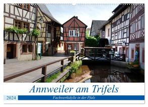 Annweiler am Trifels – Fachwerkidylle in der Pfalz (Wandkalender 2024 DIN A2 quer), CALVENDO Monatskalender von Bartruff,  Thomas