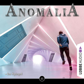 Anomalia – Folge 11 von Amic,  Leo, Blum,  Ann-Christin, Eichstaedt,  Lars, Francescon,  Manuel, Keller,  Matthias, Osusko,  Angelika, Wiedemann,  Antonia, Zander,  Leo