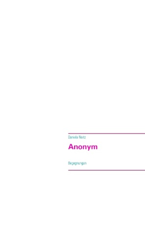 Anonym von Noitz,  Daniela