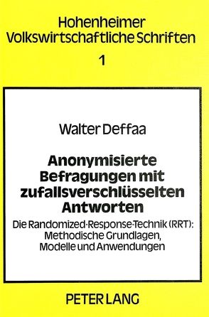 Anonymisierte Befragungen mit zufallsverschlüsselten Antworten von Deffaa,  Walter