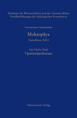 Anonymus Casmiriensis Moksopaya. Historisch-kritische Gesamtausgabe Das Fünfte Buch: Upaśantiprakarana von Krause-Stinner,  Susanne, Stephan,  Peter