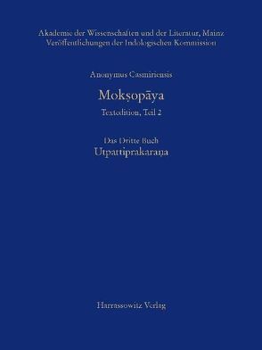 Mokṣopāya – Textedition, Teil 2. Das Dritte Buch: Utpattiprakarana von Anonymus Casmiriensis, Hanneder,  Jürgen, Jager,  Stanislav, Stephan,  Peter