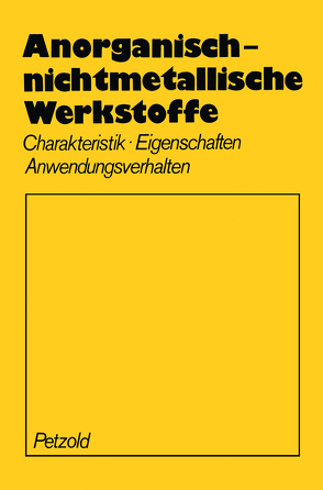 Anorganisch-nichtmetallische Werkstoffe von Petzold,  A.