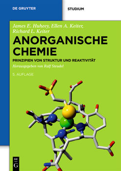 Anorganische Chemie von Breher,  Frank, Finze,  Maik, Huheey,  James, Johrendt,  Dirk, Kaupp,  Martin, Keiter,  Ellen, Keiter,  Richard, Lunk,  Hans-Joachim, Radius,  Udo, Schatzschneider,  Ulrich, Steudel,  Ralf