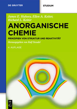 Anorganische Chemie von Beckhaus,  Rüdiger, Breher,  Frank, Huheey,  James E., Johrendt,  Dirk, Kaupp,  Martin, Keiter,  Ellen A., Keiter,  Richard L., Lunk,  Hans-Joachim, Schatzschneider,  Ulrich, Steudel,  Ralf