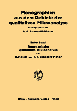 Anorganische Qualitative Mikroanalyse von Benedetti-Pichler,  Anton A., Malissa,  Hanns