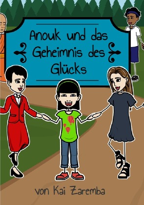 Anouk und das Geheimnis des Glücks von Zaremba,  Kai