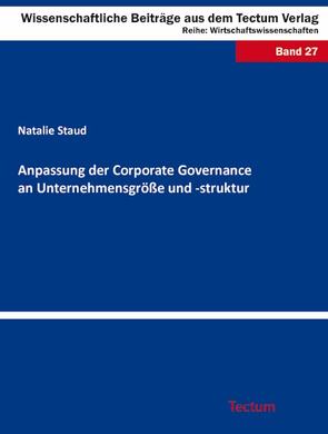 Anpassung der Corporate Governance an Unternehmensgröße und -struktur von Staud,  Natalie