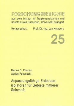 Anpassungsfähige Erdbebenisolatoren für Gebiete mittlerer Seismizität von Knippers,  Jan, Phocas,  Marios C, Pocanschi,  Adrian