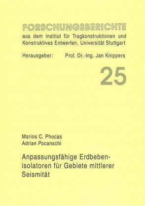 Anpassungsfähige Erdbebenisolatoren für Gebiete mittlerer Seismizität von Knippers,  Jan, Phocas,  Marios C, Pocanschi,  Adrian