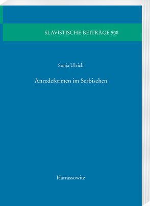 Anredeformen im Serbischen von Ulrich,  Sonja