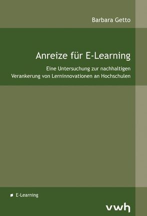 Anreize für E-Learning von Getto,  Barbara