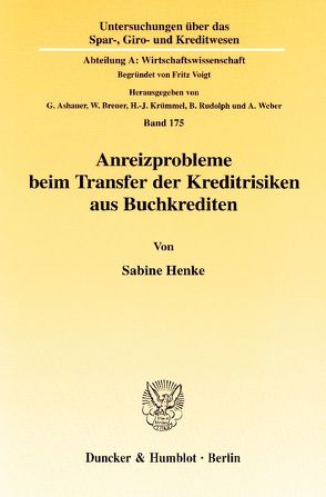 Anreizprobleme beim Transfer der Kreditrisiken aus Buchkrediten. von Henke,  Sabine