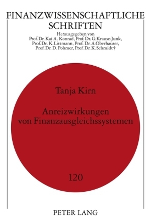 Anreizwirkungen von Finanzausgleichssystemen von Kirn,  Tanja