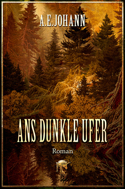 Ans dunkle Ufer von Johann,  A. E.