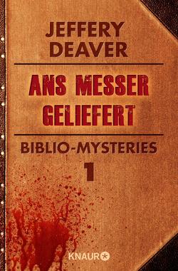 Ans Messer geliefert von Deaver,  Jeffery, Visintini,  Silvia