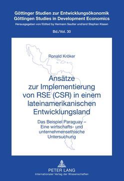 Ansätze zur Implementierung von RSE (CSR) in einem lateinamerikanischen Entwicklungsland von Kröker,  Ronald