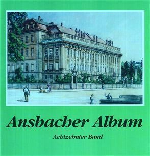 Ansbacher Album / Ansbacher Album von Schötz,  Hartmut, Töpner,  Kurt