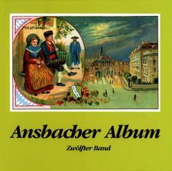 Ansbacher Album / Ansbacher Album von Schötz,  Hartmut, Töpner,  Kurt